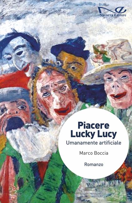 Piacere Lucky Lucy. Umanamente artificiale - Marco Boccia - copertina