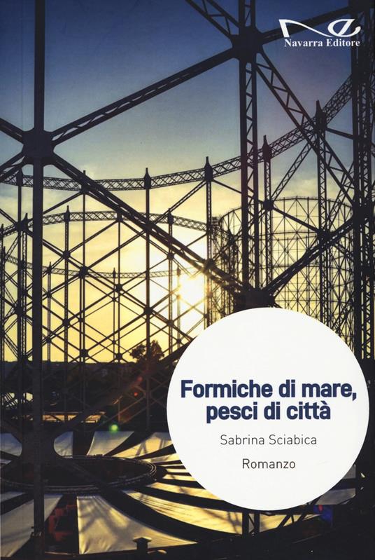 Formiche di mare, pesci di città - Sabrina Sciabica - copertina