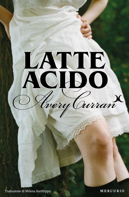 Latte acido - Avery Curran - copertina