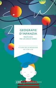 Geografie d'infanzia. Molte voci per un unico tempo. Nuova ediz.