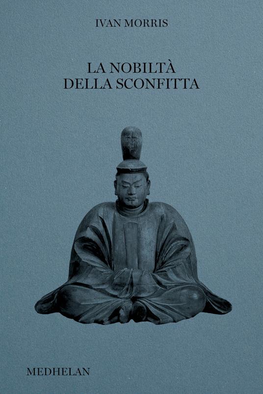 La nobiltà della sconfitta - Ivan Morris - copertina