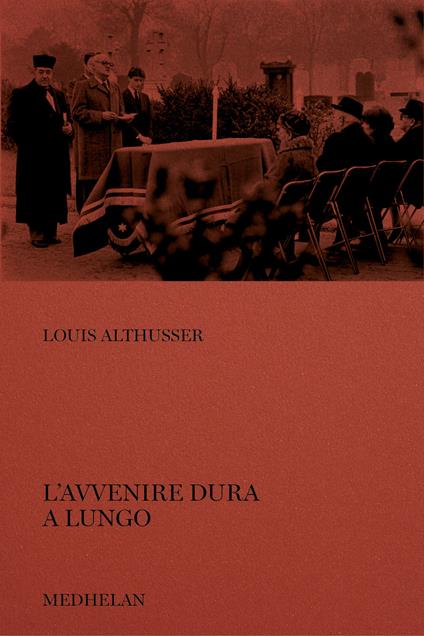 L'avvenire dura a lungo - Louis Althusser - copertina