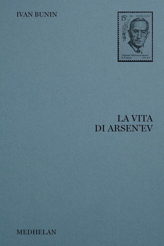 La vita di Arsen'ev - Ivan A. Bunin,Andrea Tarabbia,Ettore Lo Gatto - ebook