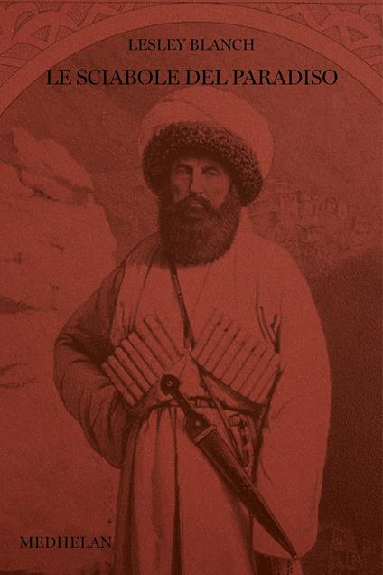 Le sciabole del paradiso - Lesley Blanch - copertina