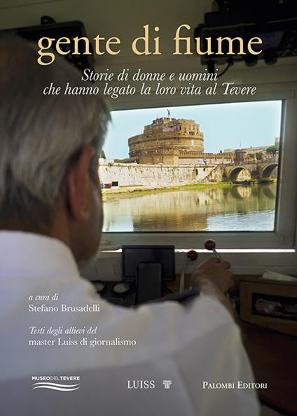 Gente di fiume. Storie di donne e uomini che hanno legato la loro vita al Tevere - copertina