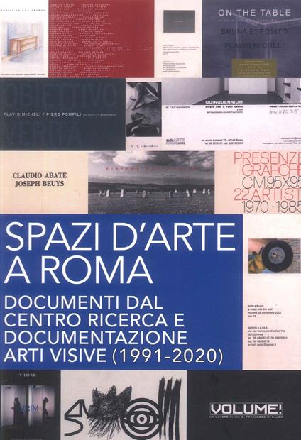 Spazi d'arte a Roma. Documenti dal Centro ricerca e documentazione arti visive (1991-2020) - Joseph Beuys,Claudio Abate - copertina
