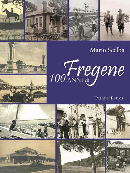 100 anni di Fregene - Mario Scelba - copertina