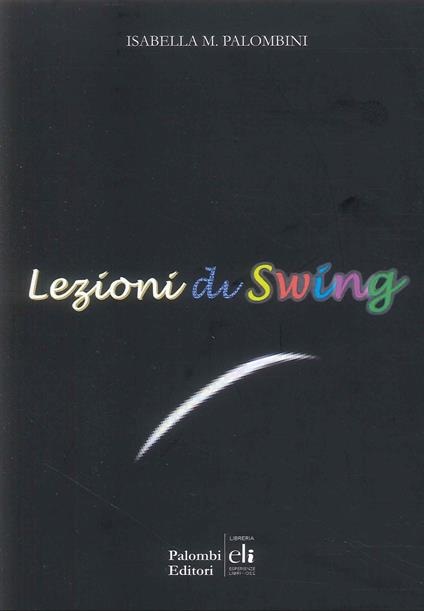 Lezioni di swing - Isabella M. Palombini - copertina
