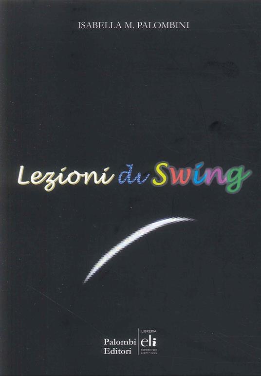 Lezioni di swing - Isabella M. Palombini - copertina