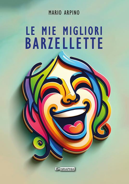 Le mie migliori barzellette - Mario Arpino - copertina