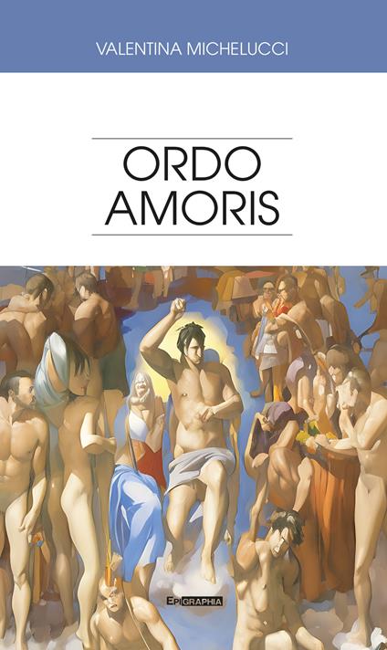 Ordo amoris - Valentina Michelucci - copertina