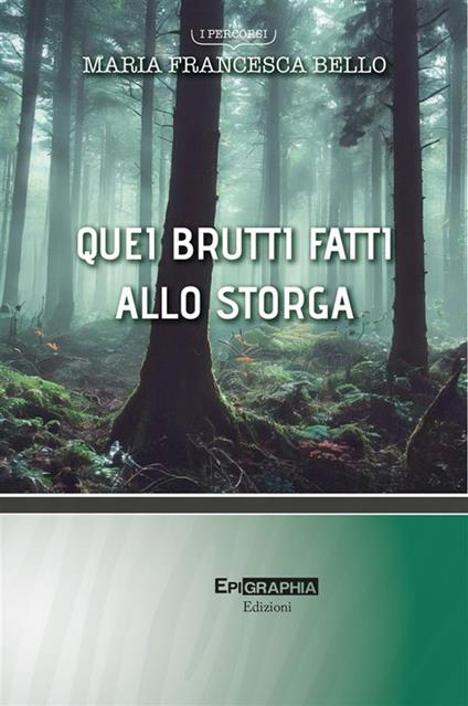 Quei brutti fatti allo storga - Maria Francesca Bello - ebook