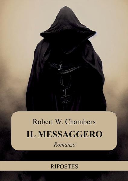 Il messaggero - Robert William Chambers - copertina
