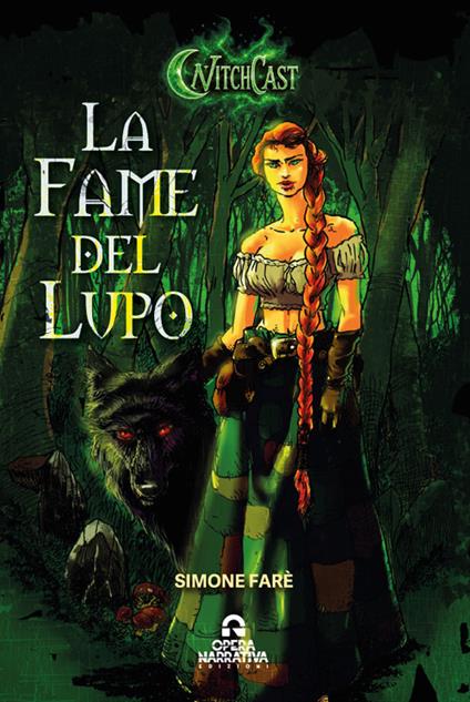 La fame del lupo. Witchcast vol. 1 - Simone Farè - copertina