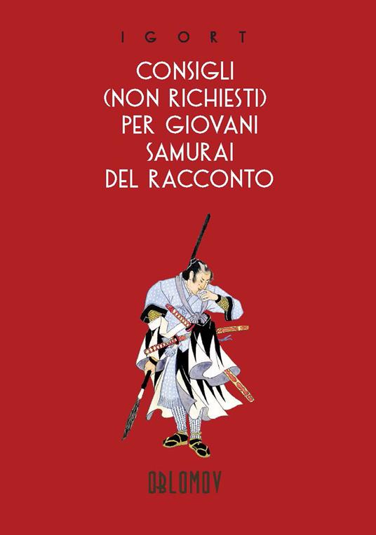 Consigli (non richiesti) per giovani samurai del racconto - Igort - copertina