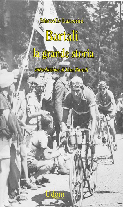 Bartali. La grande storia - Marcello Lazzerini - copertina