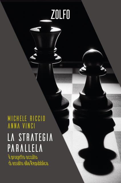 La strategia parallela. Il progetto occulto di assalto alla Repubblica - Michele Riccio,Anna Vinci - copertina