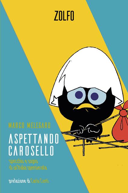 Aspettando Carosello. Specchio e sogno di un'Italia spensierata - Marco Melegaro - ebook