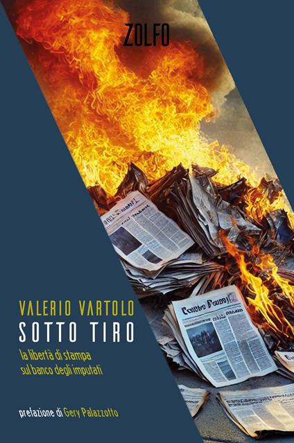 Sotto tiro. La libertà di stampa sul banco degli imputati - Valerio Vartolo - copertina