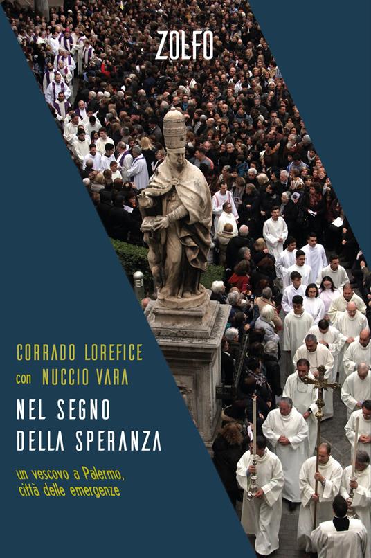 Nel segno della speranza. un vescovo a Palermo, città delle emergenze - Corrado Lorefice,Nuccio Vara - copertina
