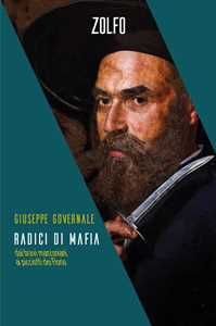 Libro Radici di mafia. Dai bravi manzoniani ai picciotti dei Florio Giuseppe Governale