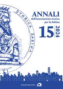Annali dell'Associazione storica per la Sabina (2024). Vol. 15