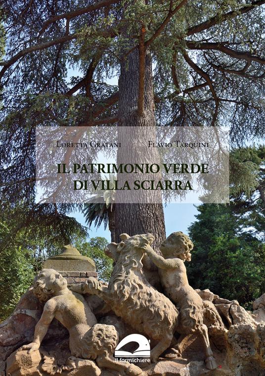 Il patrimonio verde di Villa Sciarra - Loretta Gratani,Flavio Tarquini - copertina