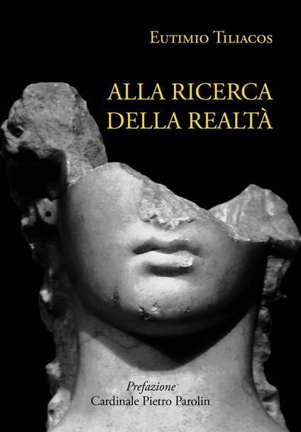 Alla ricerca della realtà - Eutimio Tiliacos - copertina