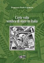 Certe volte sembra di stare in Italia