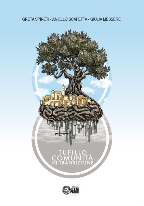 Tufillo. Comunità in transizione - Greta Spineti,Aniello Scafetta,Giulia Messere - copertina