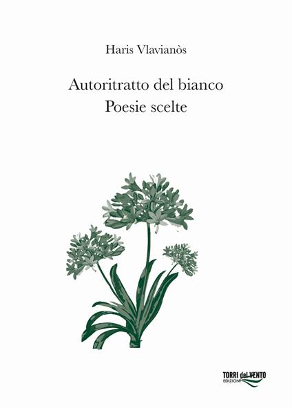Autoritratto del bianco. Poesie scelte - Haris Vlavianòs - copertina
