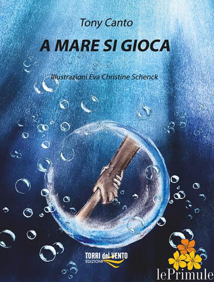 A mare si gioca - Tony Canto - copertina