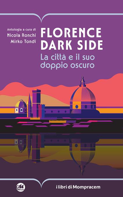 Florence dark side. La città e il suo doppio oscuro - copertina