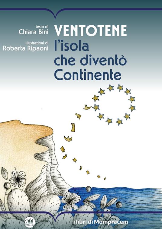 Ventotene. L’isola che diventò Continente - Chiara Bini - copertina