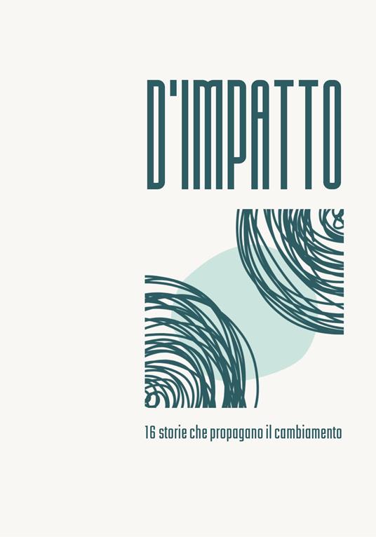 D'impatto. 16 storie che propagano il cambiamento - copertina