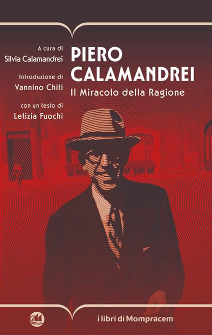 Piero Calamandrei. Il miracolo della ragione - copertina