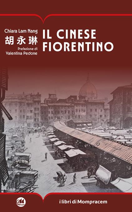 Il cinese fiorentino - Chiara Lam Nang - copertina