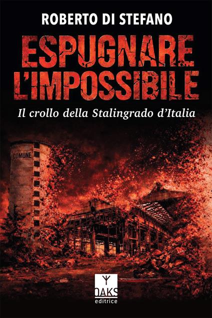 Espugnare l'impossibile - Roberto Di Stefano - copertina