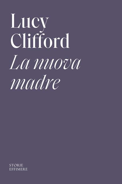 La nuova madre - Lucy Clifford - copertina