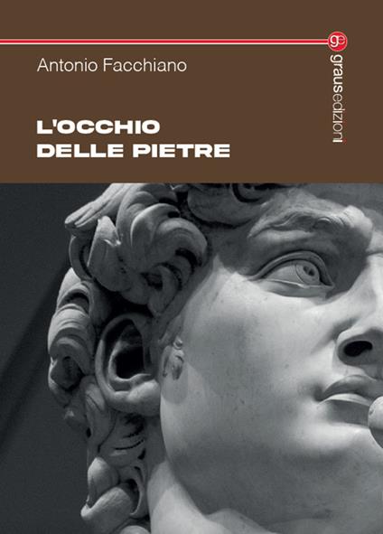 L'occhio delle pietre - Antonio Facchiano - copertina