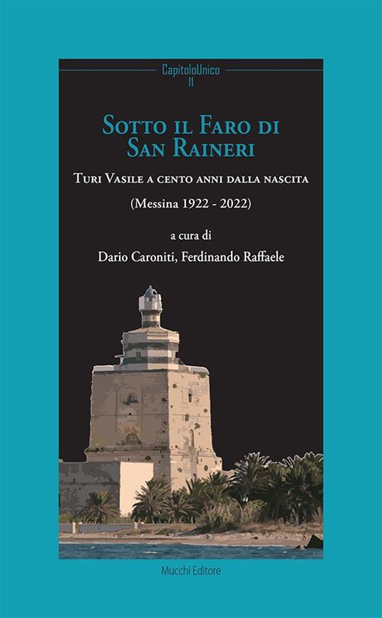 Sotto il faro di San Ranieri. Turi Vasile a cento anni dalla nascita - copertina