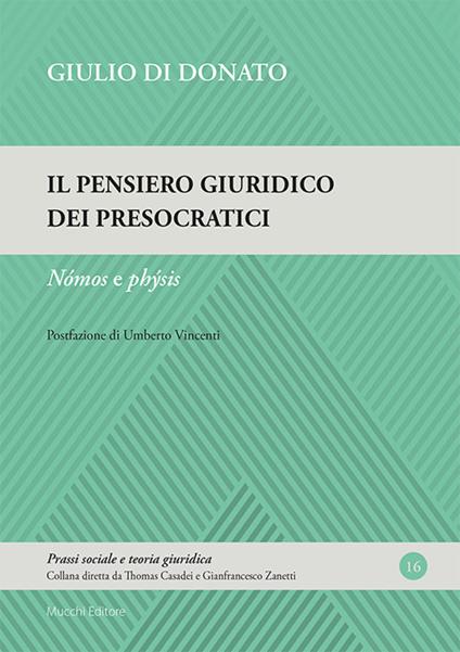 Il pensiero giuridico dei presocratici. Nómos e phýsis - Giulio Di Donato - copertina