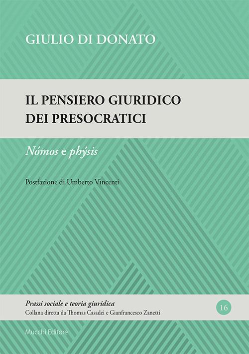 Il pensiero giuridico dei presocratici. Nómos e phýsis - Giulio Di Donato - copertina