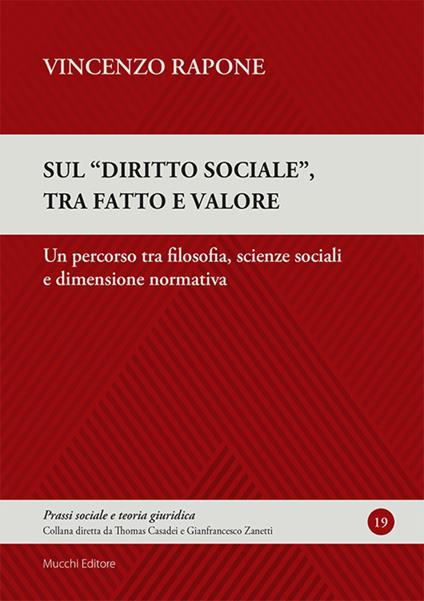 Sul "diritto sociale", tra fatto e valore. Un percorso tra filosofia, scienze sociali e dimensione normativa - Vincenzo Rapone - copertina