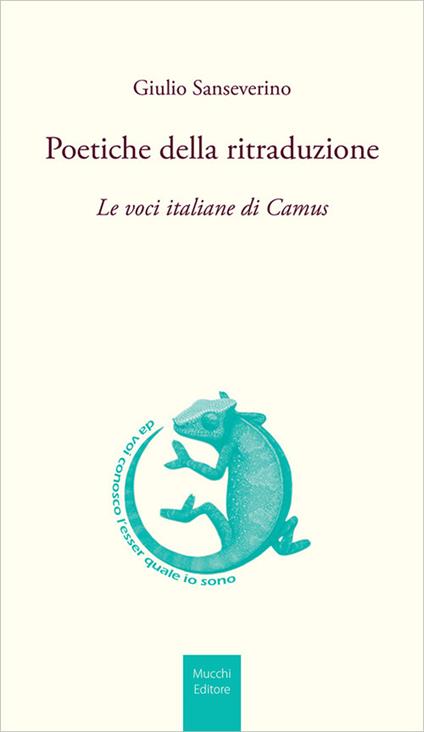 Poetiche della ritraduzione. Le voci italiane di Camus - Giulio Sanseverino - copertina