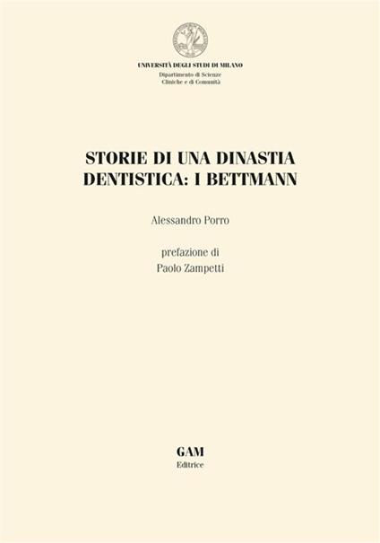 Storie di una dinastia dentistica: i Bettmann - Alessandro Porro - ebook