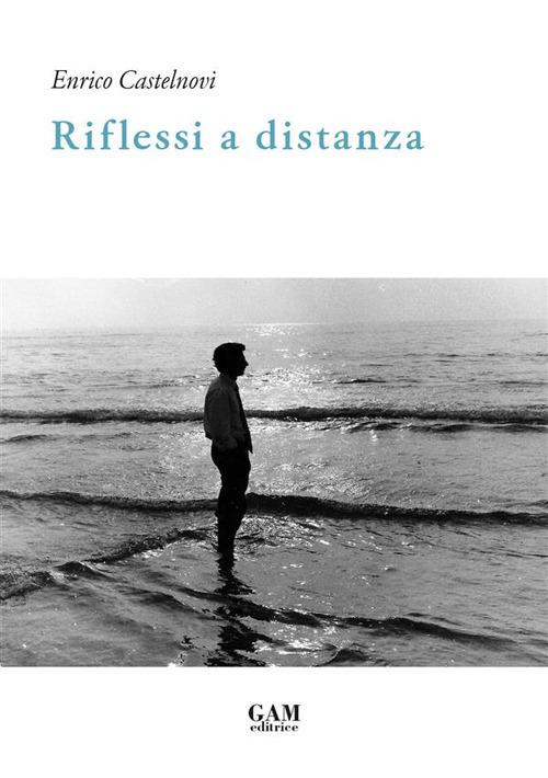 Riflessi a distanza - Enrico Castelnovi - copertina