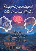 Ruggiti psicologici della Leonessa d'Italia. Brescia vista dalla psicologa Doriana Galderisi