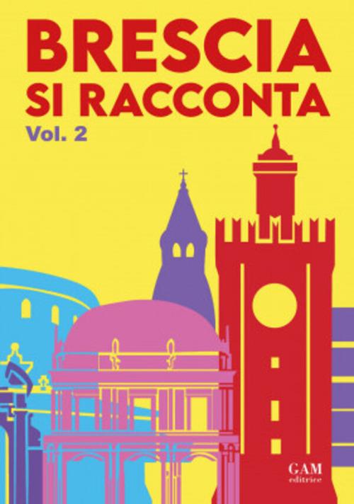 Brescia si racconta. Vol. 2 - copertina