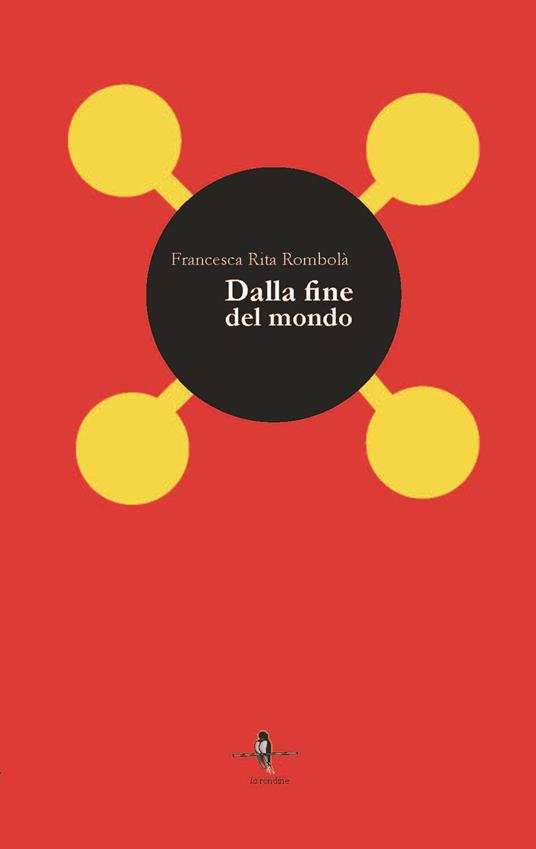 Dalla fine del mondo - Francesca Rita Rombolà - copertina